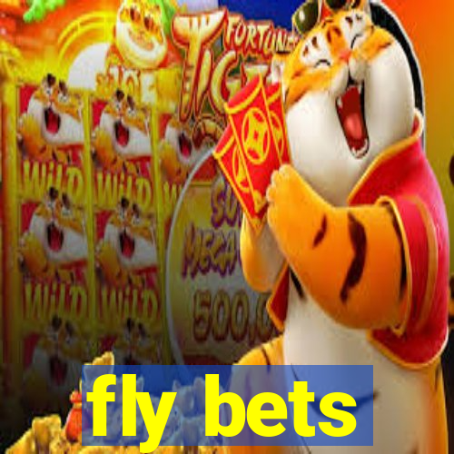 fly bets